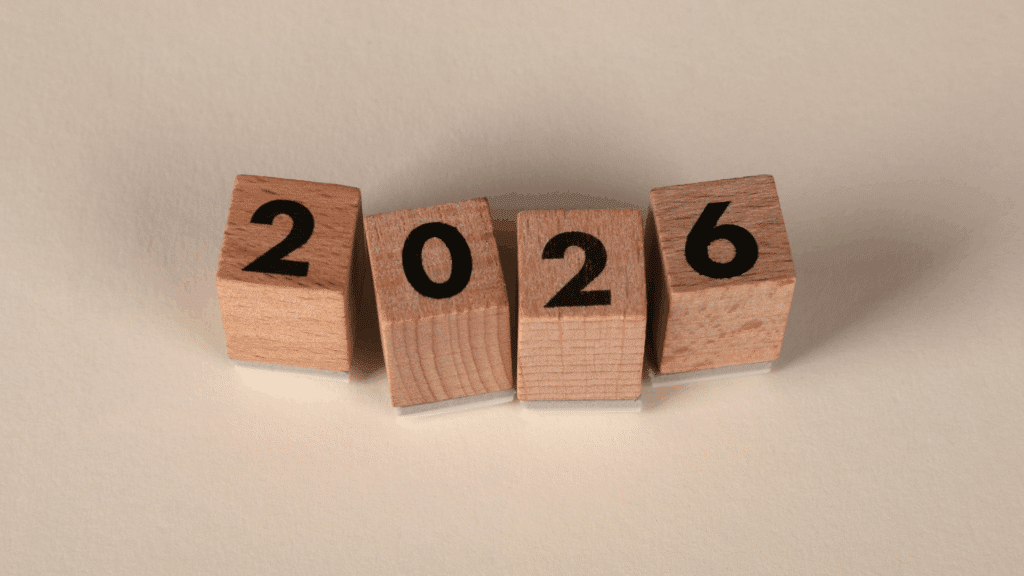 An image of blocks on a desk spelling out 2026